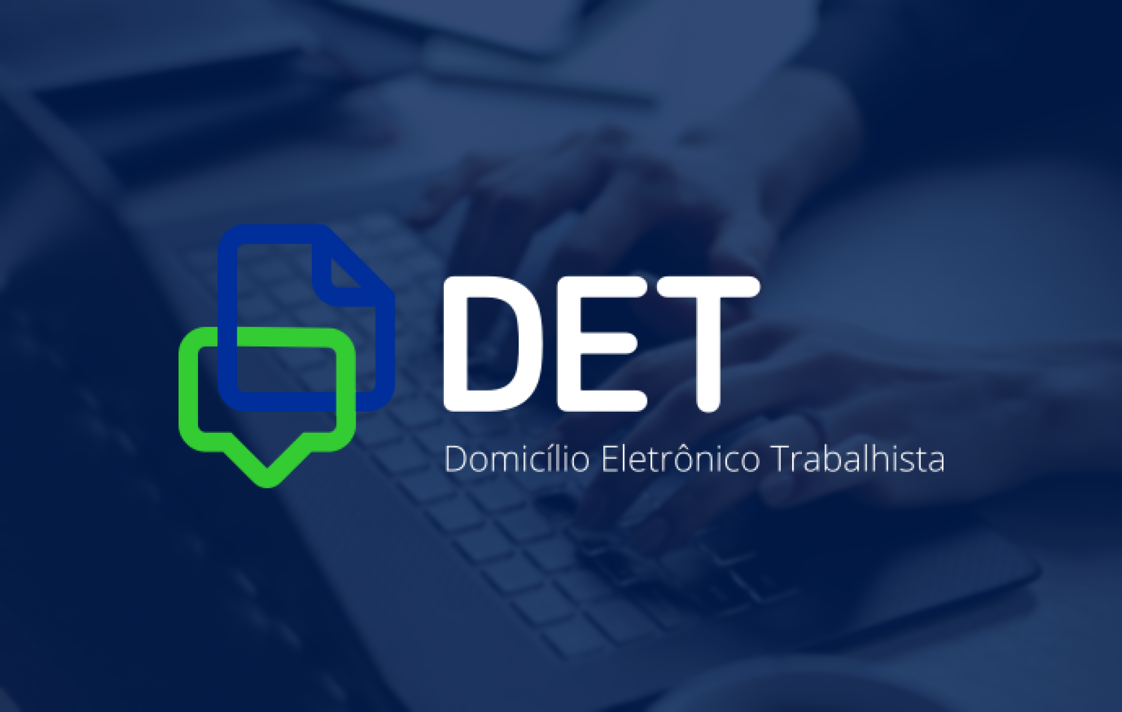 You are currently viewing DET – Domicílio Eletrônico Trabalhista